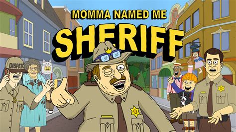 Momma Named Me Sheriff